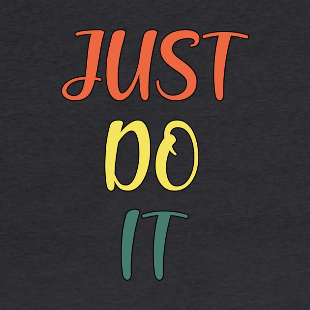 Just Do It! - Self care Motivation | Vintage Retro Text by PraiseArts 